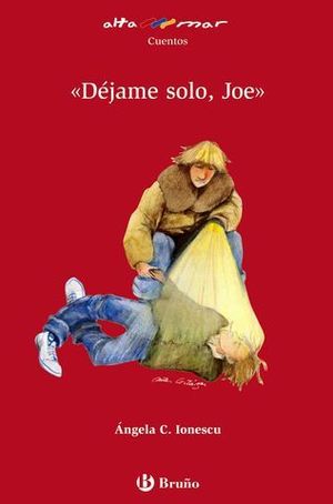 DEJAME SOLO, JOE