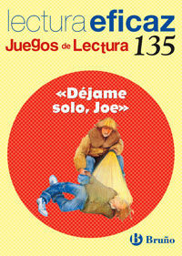 DEJAME SOLO, JOE JUEGOS DE LECTURA 135