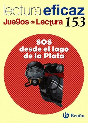 SOS DESDE EL LAGO DE LA PLATA JUEGOS DE LECTURA EFICAZ N 153