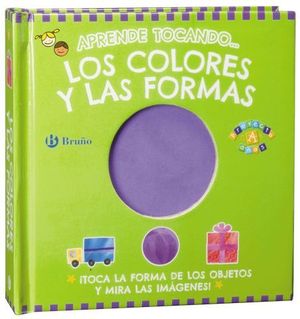 LOS COLORES Y LAS FORMAS APRENDO TOCANDO ...