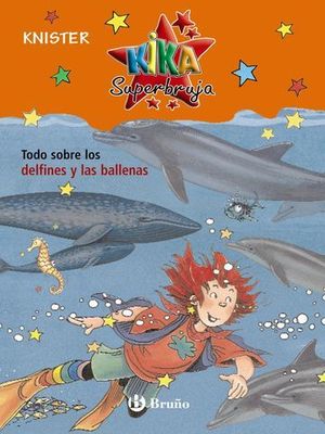 TODO SOBRE LOS DELFINES Y LAS BALLENAS KIKA SUPERBRUJA