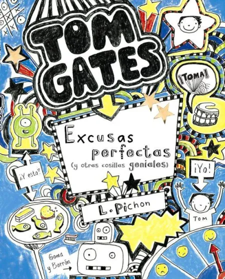 Tom Gates 2. Excusas Perfectas y Otras Cosillas Geniales