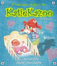 INCREIBLE BEBE PARLANTE, EL. EL SECRETO MAGICO DE KATIE KAZOO