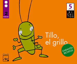 TILLO, EL GRILLO BICHITOS SEGUNDO TRIMESTRE 5 AOS