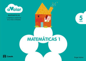 MATEMATICAS 1.  5 AOS A VOLAR ED. 2014