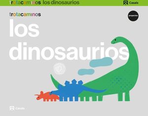 LOS DINOSAURIOS PROYECTO TROTACAMINOS 5 AOS