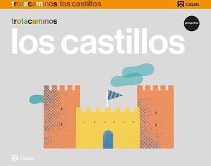 LOS CASTILLOS PROYECTO TROTACAMINOS 5 AOS