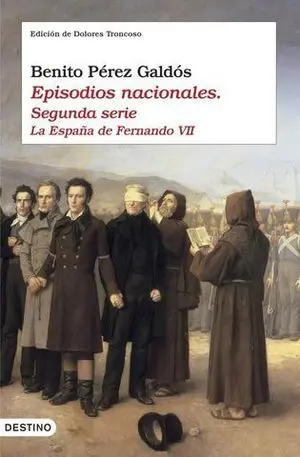 Episodios Nacionales Segunda Serie, la EspaãA de Fernando Vii