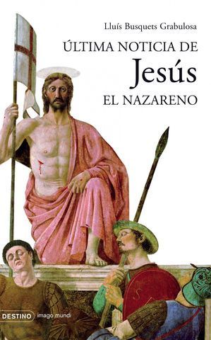 ULTIMA NOTICIA DE JESUS EL NAZARENO
