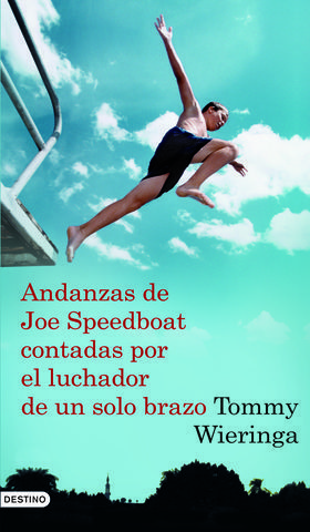 ANDANZAS DE JOE SPEEDBOAT CONTADAS POR EL LUCHADOR DE UN SOLO BRAZO