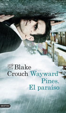 WAYWARD PINES.  EL PARAISO