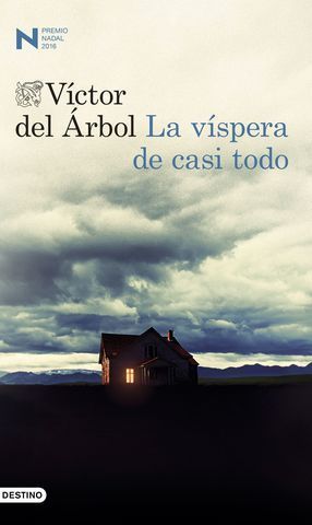 LA VISPERA DE CASI TODO ( PREMIO NADAL 2016 )