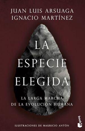 LA ESPECIE ELEGIDA. LA LARGA MARCHA DE LA EVOLUCIN HUMANA