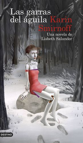 LAS GARRAS DEL GUILA: UNA NOVELA DE LISBETH SALANDER (SERIE MILLENNIUM)