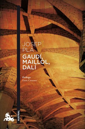 GAUD�, MAILLOL, DAL�