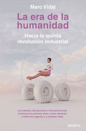 LA ERA DE LA HUMANIDAD. HACIA LA QUINTA REVOLUCIN INDUSTRIAL