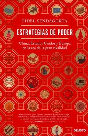 ESTRATEGIAS DE PODER. CHINA, ESTADOS UNIDOS Y EUROPA EN LA ERA DE LA G