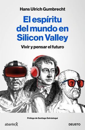 EL ESPRITU DEL MUNDO EN SILICON VALLEY. VIVIR Y PENSAR EL FUTURO