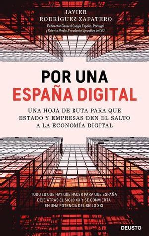 POR UNA ESPAA DIGITAL. UNA HOJA DE RUTA PARA QUE ESTADO Y EMPRESAS DE