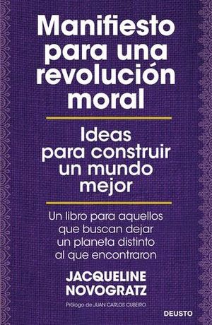 MANIFIESTO PARA UNA REVOLUCIN MORAL. IDEAS PARA CONSTRUIR UN MUNDO ME