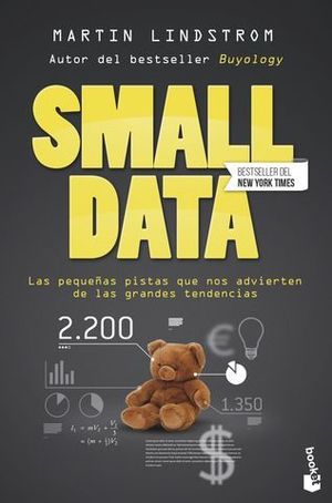 SMALL DATA. LAS PEQUEAS PISTAS QUE NOS ADVIERTEN DE LAS GRANDES TENDE