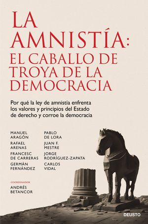 LA AMNISTIA:  EL CABALLO DE TROYA DE LA DEMOCRACIA