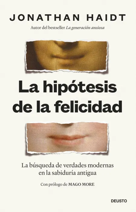 Hipótesis de la Felicidad, la - la Búsqueda de Verdades Modernas en la Sabiduría