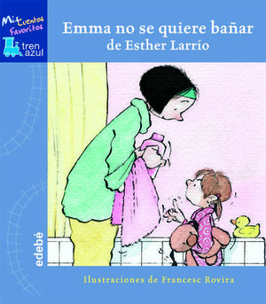 EMMA NO SE QUIERE BAAR (MIS CUENTOS FAVORITOS) CARTONE