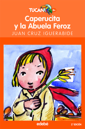 CAPERUCITA Y LA ABUELA FEROZ