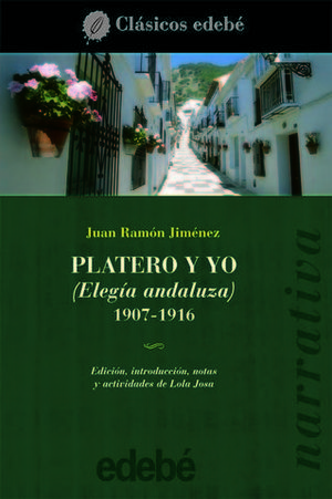 PLATERO Y YO ( ELEGIA ANDALUZA 1907-1916 )
