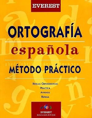 ORTOGRAFIA ESPAOLA METODO PRACTICO REGLAS, PRACTICA, APRENDE, REP