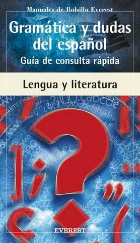 GRAMATICA Y DUDAS DEL ESPAOL (GUIA DE CONSULTA RAPIDA)
