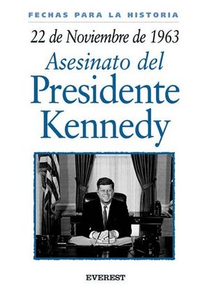 ASESINATO DEL PRESIDENTE KENNEDY (22 DE NOVIEMBRE DE 1963)