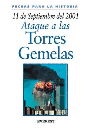 ATAQUE A LAS TORRES GEMELAS (11 DE SEPTIEMBRE DE 2001)