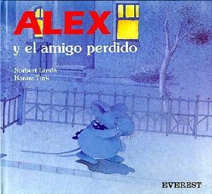ALEX Y EL AMIGO PERDIDO.