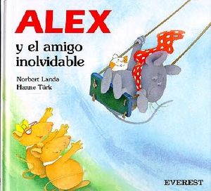 ALEX Y EL AMIGO INOLVIDABLE