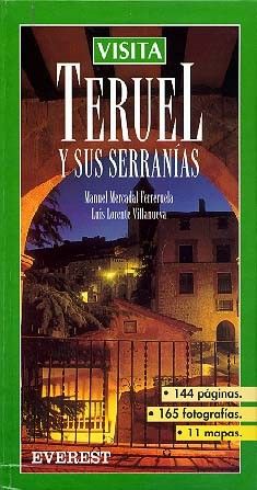 TERUEL Y SUS SERRANIAS. VISITA