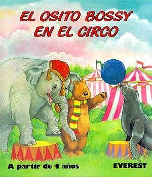 OSITO BOSSY EN EL CIRCO, EL
