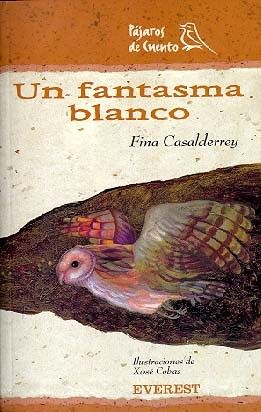 FANTASMA BLANCO, UN (PAJAROS DE CUENTO)