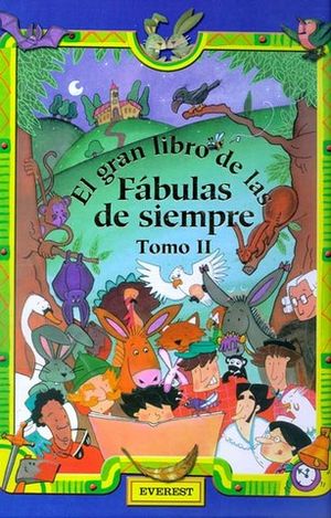 GRAN LIBRO DE LAS FABULAS DE SIEMPRE, EL TOMO II
