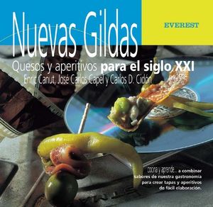 NUEVAS GILDAS,QUESOS Y APERITIVOS PARA EL SIGLO XXI