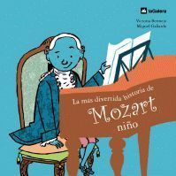 MAS DIVERTIDA HISTORIA DE MOZART NI�O, LA