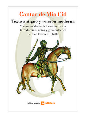 CANTAR DE MIO CID. TEXTO ANTIGUO Y VERSION MODERNA