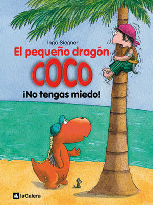 COCO.NO TENGAS MIEDO ! EL PEQUEO DRAGON COCO