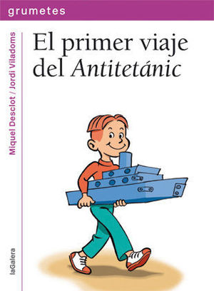 EL PRIMER VIAJE DEL ANTITETANIC