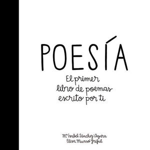 POESIA EL PRIMER LIBRO DE POEMAS ESCRITO POR TI