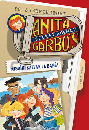 ANITA GARBOS SECRET AGENCY.  MISION: SALVAR LA BAHIA