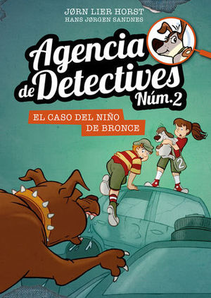 AGENCIA DE DETECTIVES N� 2.  EL CASO DEL NI�O DE BRONCE