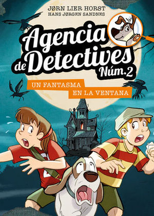 AGENCIA DE DETECTIVES N 2.  UN FANTASMA EN LA VENTANA