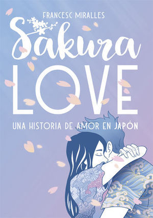 SAKURA LOVE. UNA HISTORIA DE AMOR EN JAPN